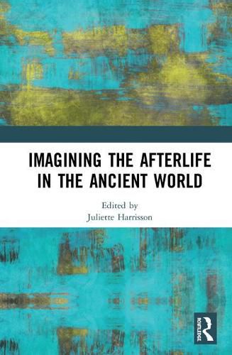 Cover image for Imagining the Afterlife in the Ancient World