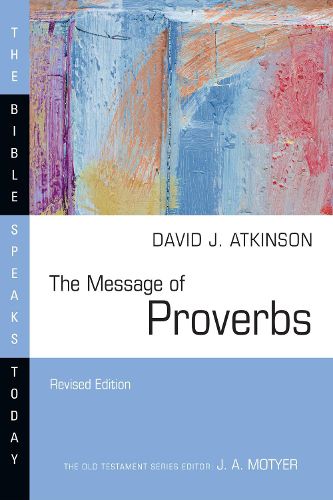 Cover image for The Message of Proverbs: Wisdom for Life