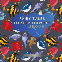 Cover image for Fairy Tales to Keep Them Put: 3 Books In 1