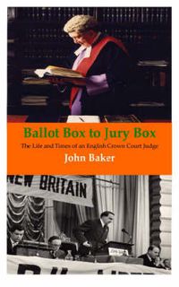 Cover image for Ballot Box to Jury Box: The Life and Times of an English Crown Court Judge