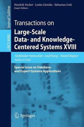 Cover image for Transactions on Large-Scale Data- and Knowledge-Centered Systems XVIII: Special Issue on Database- and Expert-Systems Applications