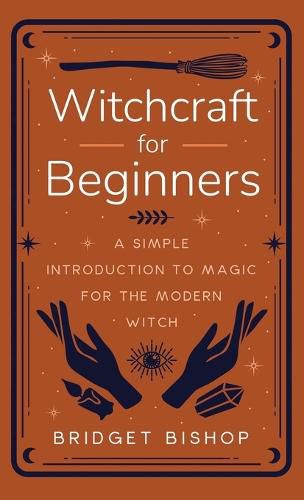 Cover image for Witchcraft for Beginners: A Simple Introduction to Magic for the Modern Witch