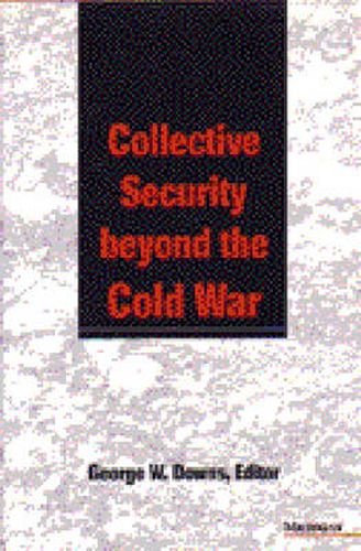 Collective Security beyond the Cold War