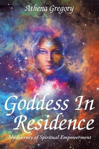 Cover image for Goddess in Residence: My Journey of Spiritual Empowerment