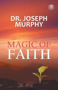 Cover image for The Magic Of Faith