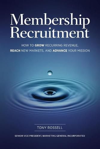 Cover image for Membership Recruitment: How to Grow Recurring Revenue, Reach New Markets, and Advance Your Mission