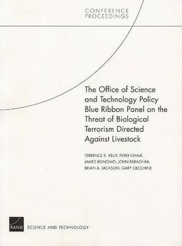 The Office of Science and Technology Policy Blue Ribbon Panel on the Threat of Biological Terrorism Directed Against Livestock