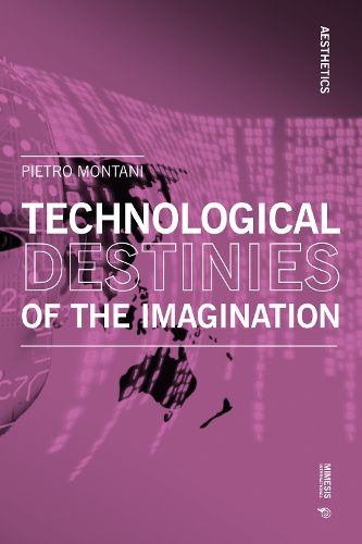 Cover image for Technological Destinies of the Imagination