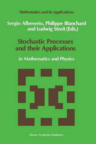 Cover image for Stochastic Processes and their Applications: in Mathematics and Physics