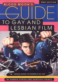 Cover image for Blood Moon's Guide To Gay And Lesbian Film: 2nd Edition