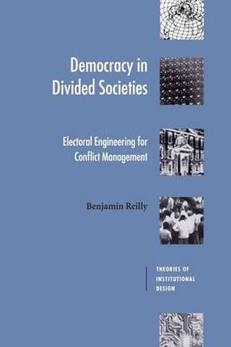 Cover image for Democracy in Divided Societies: Electoral Engineering for Conflict Management