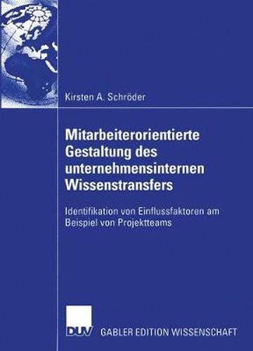 Cover image for Mitarbeiterorientierte Gestaltung des Unternehmensinternen Wissenstransfers