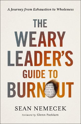 Cover image for The Weary Leader's Guide to Burnout: A Journey from Exhaustion to Wholeness