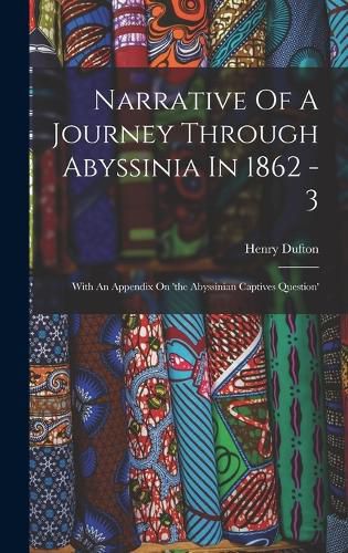 Cover image for Narrative Of A Journey Through Abyssinia In 1862 - 3