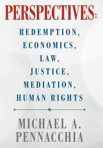 Cover image for Perspectives: Redemption, Economics, Law, Justice, Mediation, Human Rights: Redemption, Economics, Law, Justice, Mediation, Human Rights