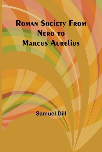 Roman Society from Nero to Marcus Aurelius