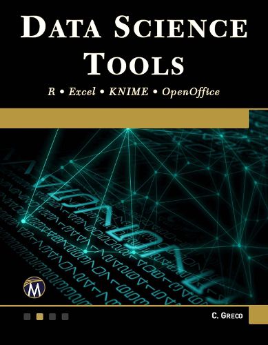 Cover image for Data Science Tools: R * Excel * KNIME * OpenOffice