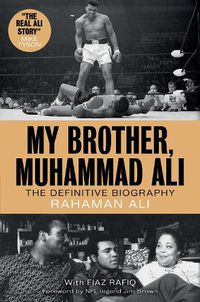 Cover image for My Brother, Muhammad Ali: The Definitive Biography