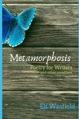 Cover image for Metamorphosis: Poetry for Writers and other Creatives