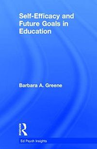 Cover image for Self-Efficacy and Future Goals in Education