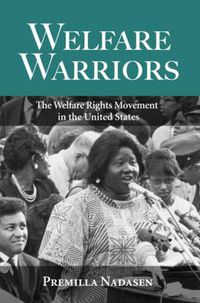 Cover image for Welfare Warriors: The Welfare Rights Movement in the United States