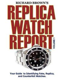 Cover image for Richard Brown's Replica Watch Report