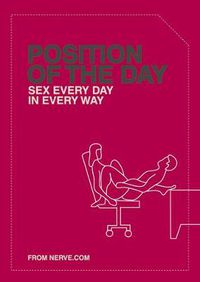 Cover image for Position of the Day: Sex Every Day in Every Way