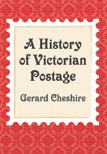 A History of Victorian Postage