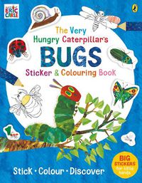 Cover image for The Very Hungry Caterpillar's Bugs Sticker and Colouring Book