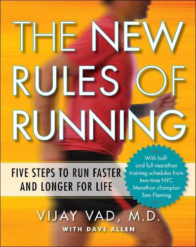 Cover image for New Rules of Running: Five Steps to Run Faster and Longer for Life