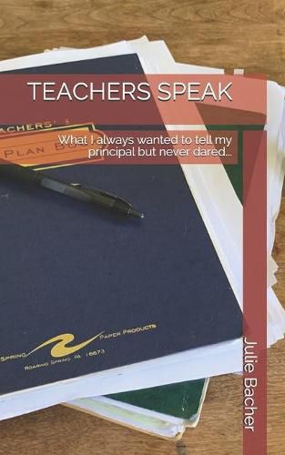 Teachers Speak: What I always wanted to tell my principal but never dared...