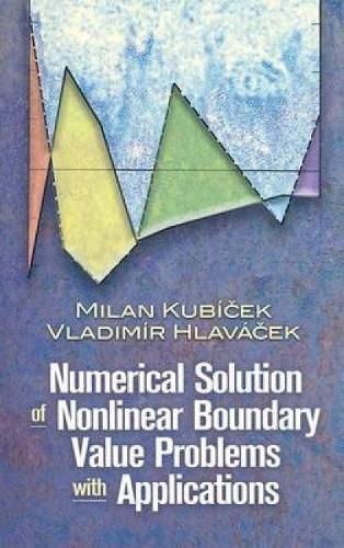 Cover image for Numerical Solution of Nonlinear Boundary Value Problems with Applications