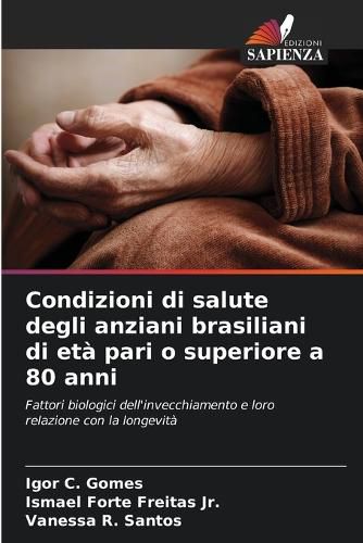 Cover image for Condizioni di salute degli anziani brasiliani di eta pari o superiore a 80 anni