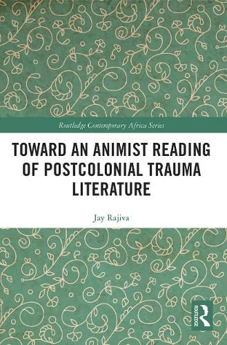 Cover image for Toward an Animist Reading of Postcolonial Trauma Literature