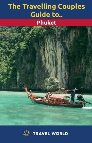 Cover image for The Travelling Couples Guide to Phuket