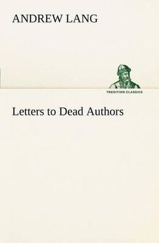 Cover image for Letters to Dead Authors