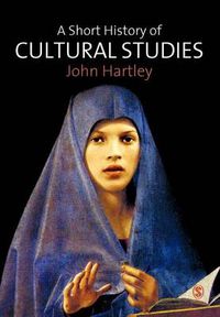 Cover image for A Short History of Cultural Studies