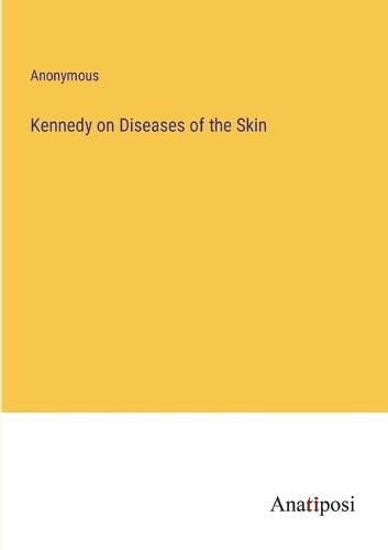 Cover image for Kennedy on Diseases of the Skin