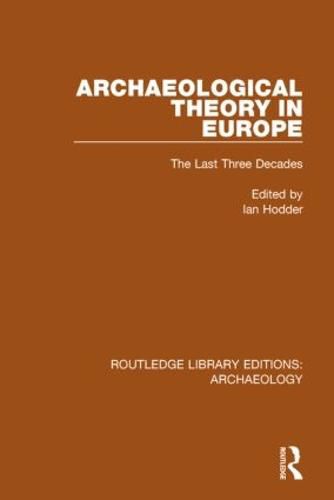Cover image for Archaeological Theory in Europe: The Last Three Decades