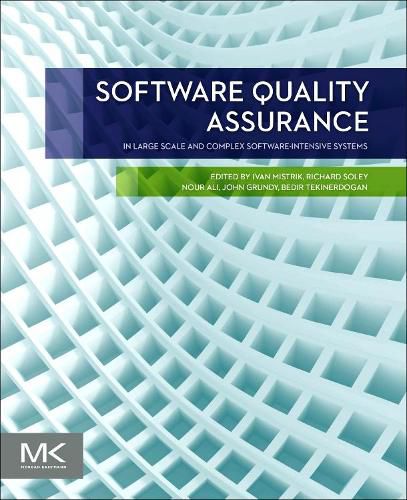 Cover image for Software Quality Assurance: In Large Scale and Complex Software-intensive Systems