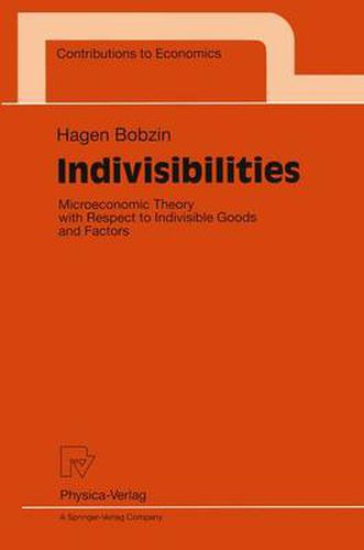 Cover image for Indivisibilities: Microeconomic Theory with Respect to Indivisible Goods and Factors