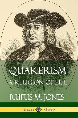 Quakerism: A Religion of Life