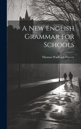 Cover image for A New English Grammar for Schools