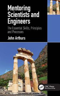 Cover image for Mentoring Scientists and Engineers: The Essential Skills, Principles and Processes