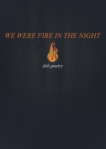 Cover image for We Were Fire in the Night