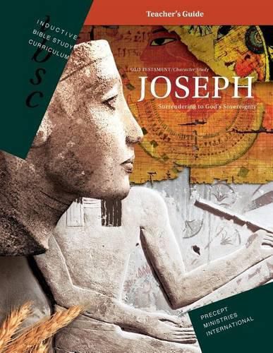 Cover image for Joseph - Surrendering to God's Sovereignty (Inductive Bible Study Curriculum Teacher's Guide)