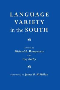 Cover image for Language Variety in the South: Perspectives in Black and White