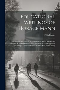 Cover image for Educational Writings of Horace Mann