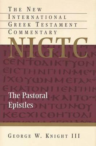Cover image for The Pastoral Epistles: A Commentary on the Greek Text