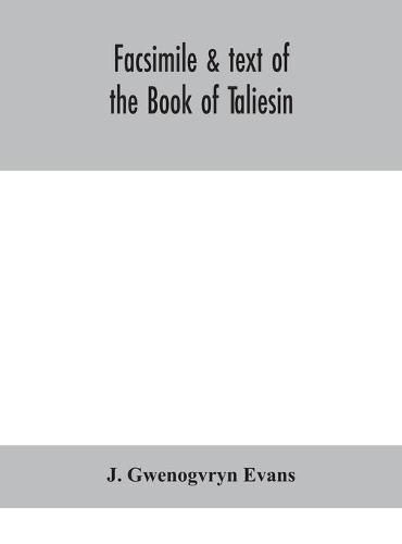 Facsimile & text of the Book of Taliesin